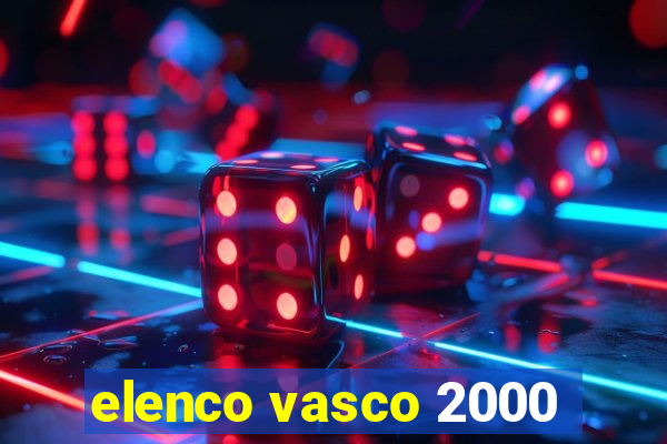 elenco vasco 2000