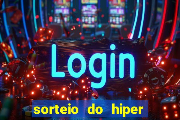 sorteio do hiper cap de hoje ao vivo