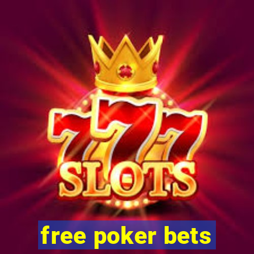 free poker bets