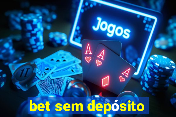 bet sem depósito