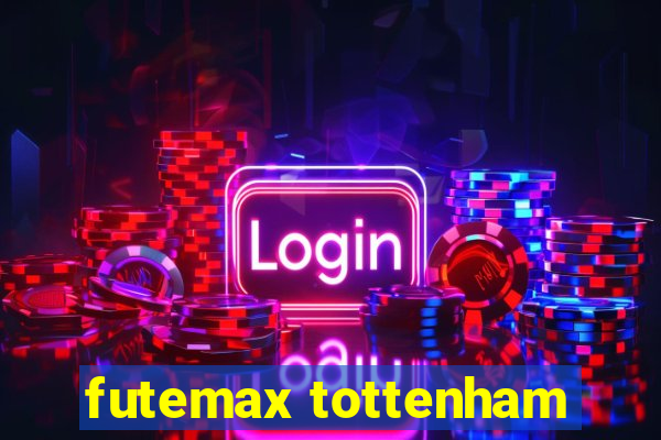 futemax tottenham