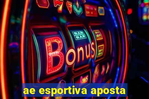 ae esportiva aposta