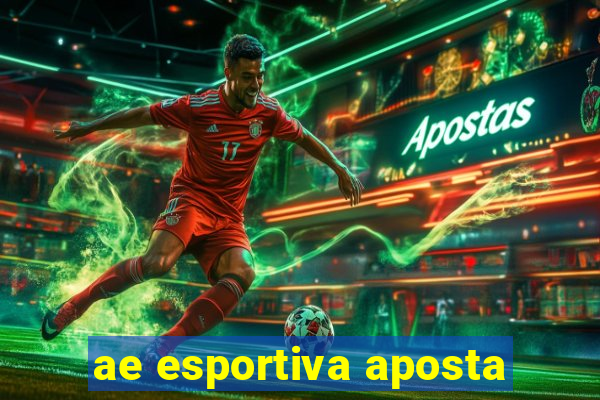 ae esportiva aposta