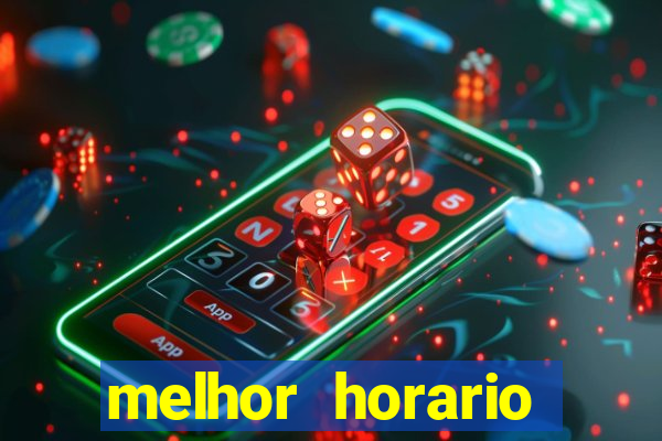 melhor horario jogar aviator