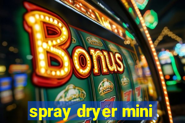 spray dryer mini