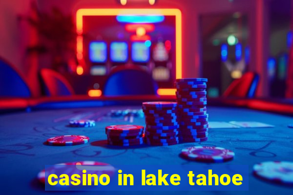 casino in lake tahoe