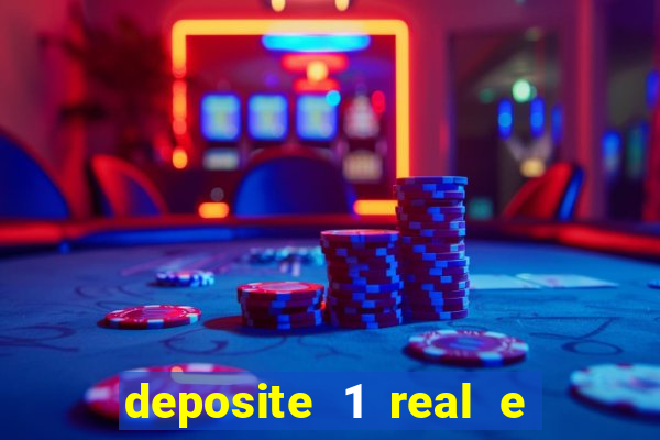 deposite 1 real e ganhe 20