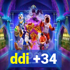 ddi +34