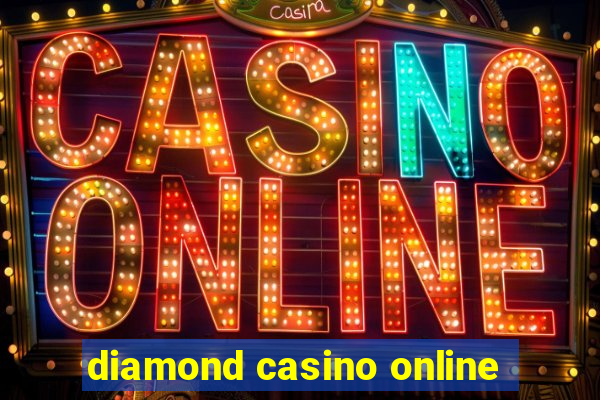 diamond casino online