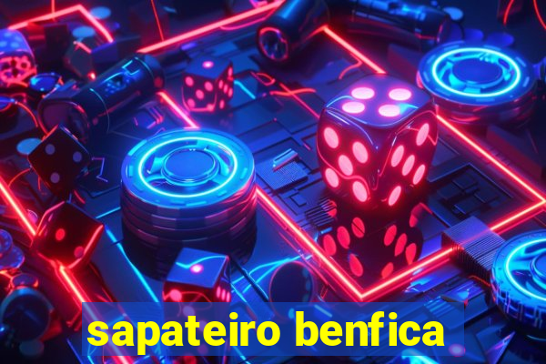 sapateiro benfica