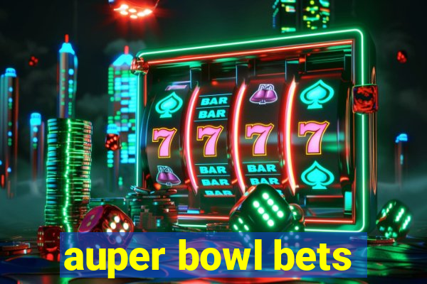 auper bowl bets