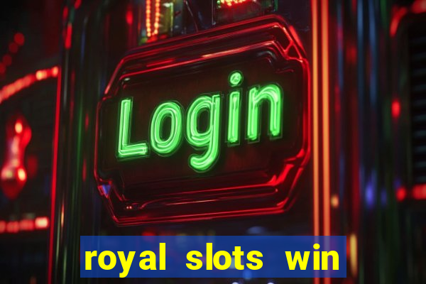 royal slots win real money 777