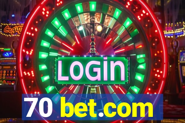 70 bet.com