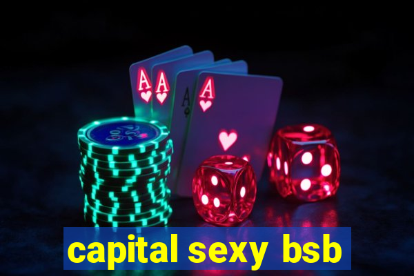 capital sexy bsb