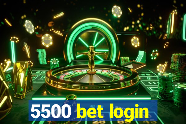 5500 bet login