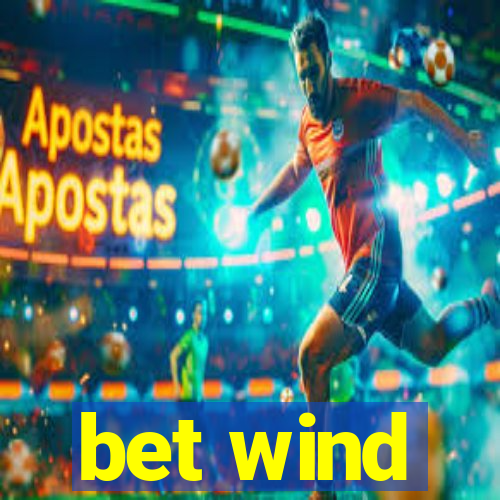 bet wind