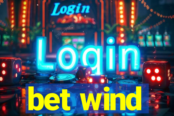 bet wind