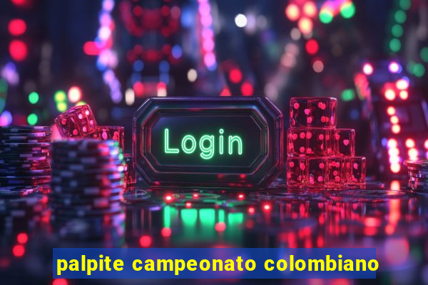 palpite campeonato colombiano