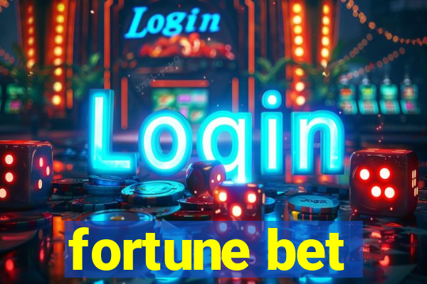 fortune bet