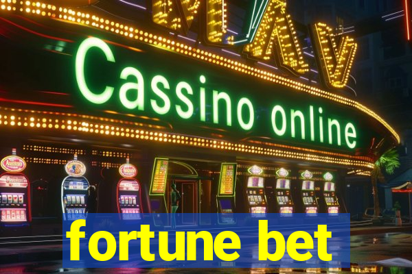 fortune bet