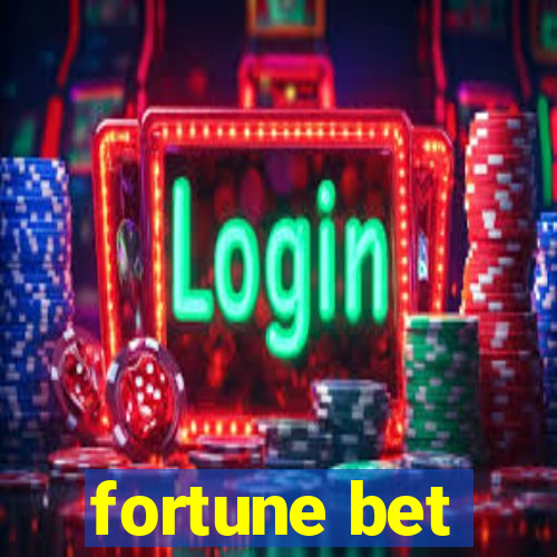 fortune bet