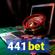 441 bet