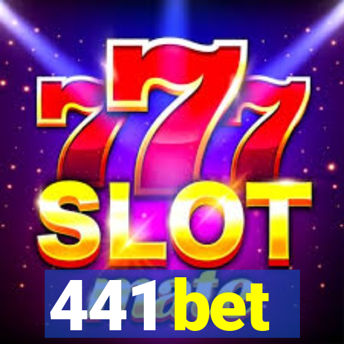 441 bet