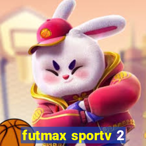 futmax sportv 2