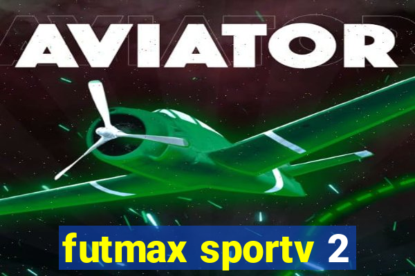 futmax sportv 2