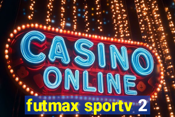 futmax sportv 2