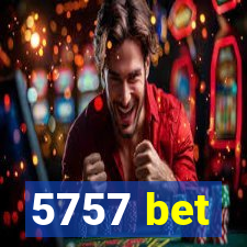 5757 bet