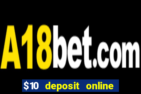 $10 deposit online casino usa