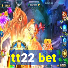 tt22 bet