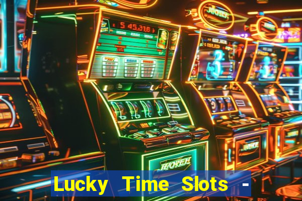 Lucky Time Slots - Cazino 777