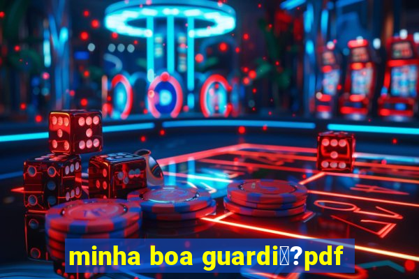 minha boa guardi閼?pdf