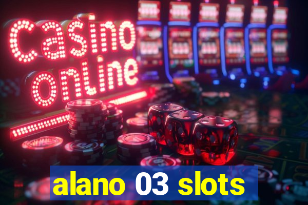 alano 03 slots