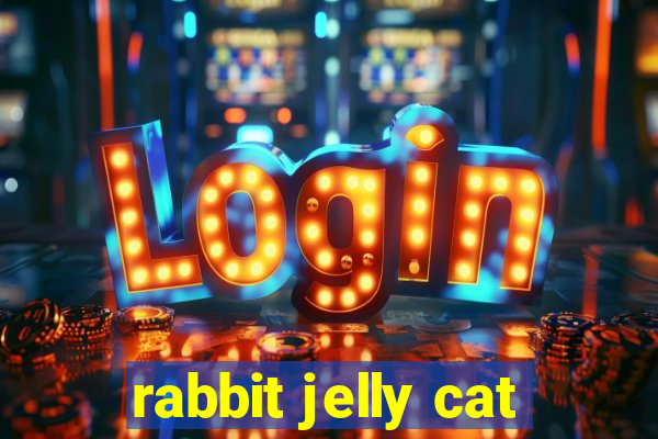 rabbit jelly cat