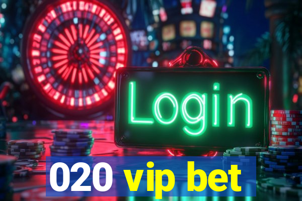 020 vip bet