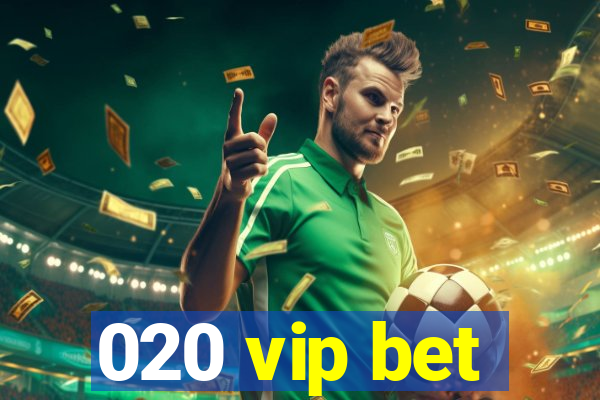 020 vip bet