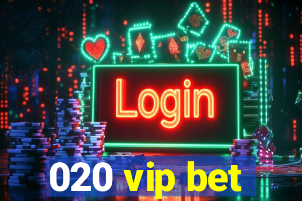 020 vip bet