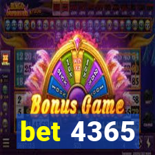 bet 4365