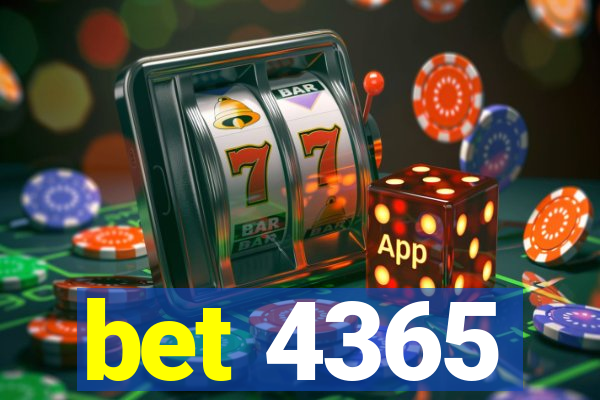 bet 4365