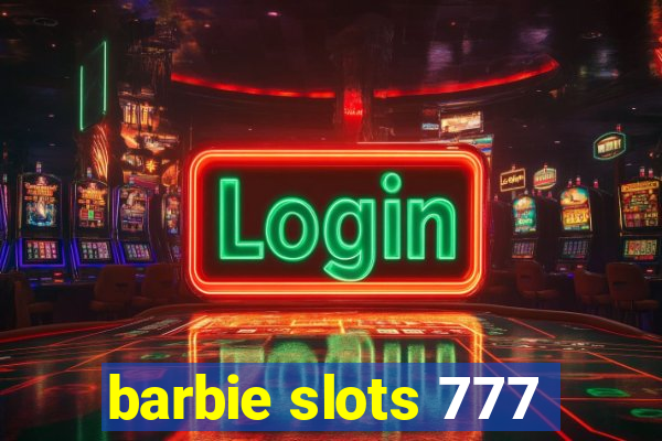 barbie slots 777