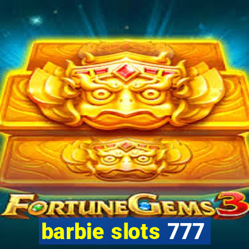 barbie slots 777