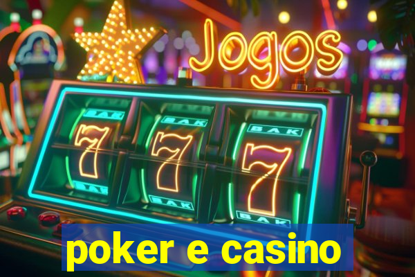 poker e casino