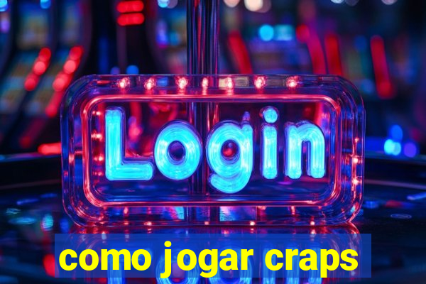 como jogar craps