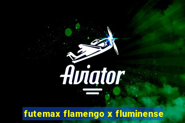 futemax flamengo x fluminense