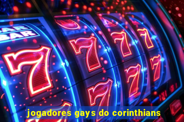 jogadores gays do corinthians