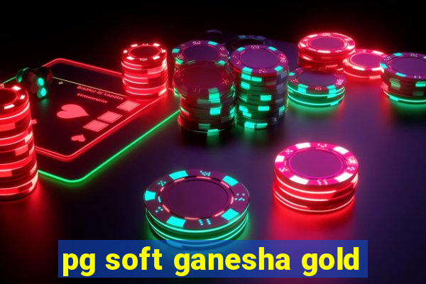 pg soft ganesha gold