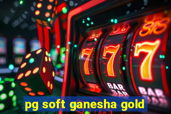 pg soft ganesha gold